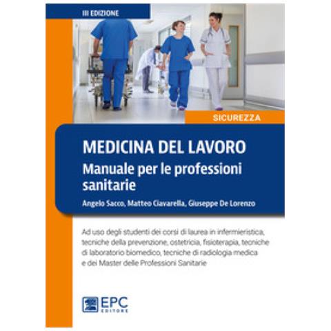 Angelo Sacco - Medicina del lavoro. Manuale per le professioni sanitarie - Foto 1