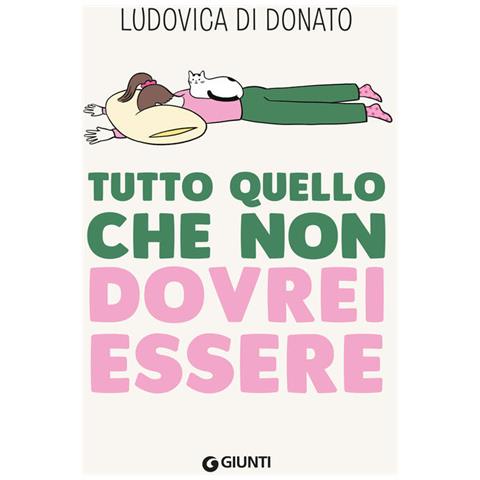 Ludovica Di Donato - Tutto quello che non dovrei essere - Foto 1