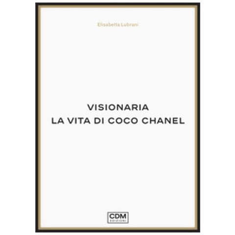 Elisabetta Lubrani - Visionaria. Io, Coco Chanel - Foto 1