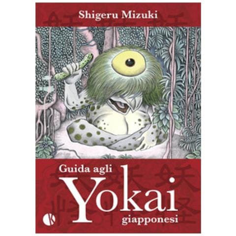 Shigeru Mizuki - Guida Agli Yokai Giapponesi - Foto 1
