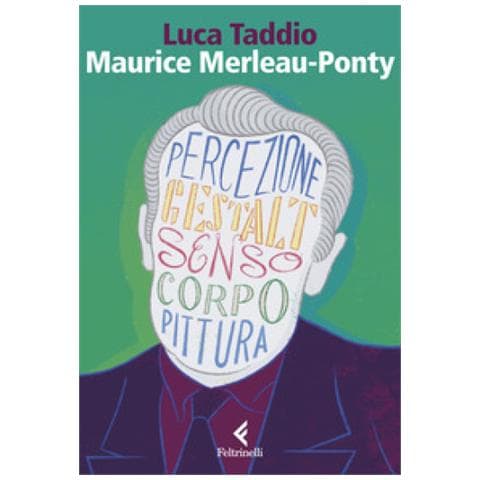 Luca Taddio - Maurice Merleau Ponty. L'apparire Del Senso - Foto 1