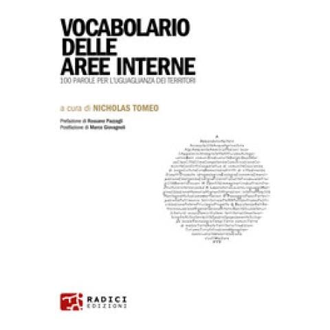 Rossano Pazzagli - Vocabolario delle aree interne. 100 parole per l'uguaglianza dei territori - Foto 1