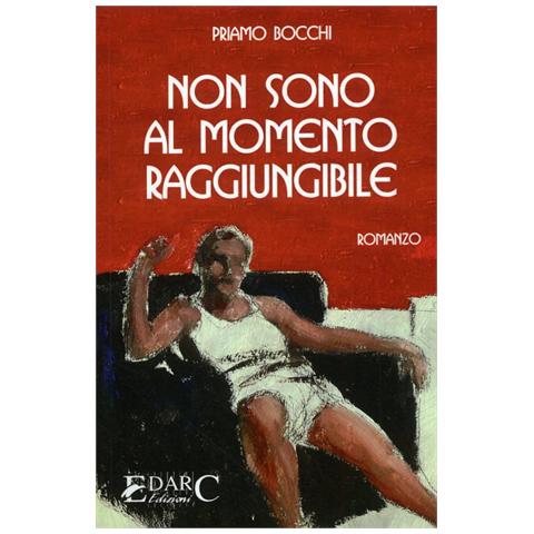 Priamo Bocchi - Non sono al momento raggiungibile - Foto 1