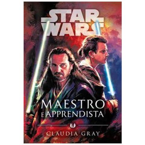 Claudia Gray - Maestro E Apprendista. Star Wars Romanzi - Foto 1