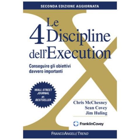 Chris Mcchesney, Sean Covey, Jim Huling - Le 4 Discipline Dell'execution. Conseguire Gli Obiettivi Davvero Importanti. Nuova Ediz. - Foto 1