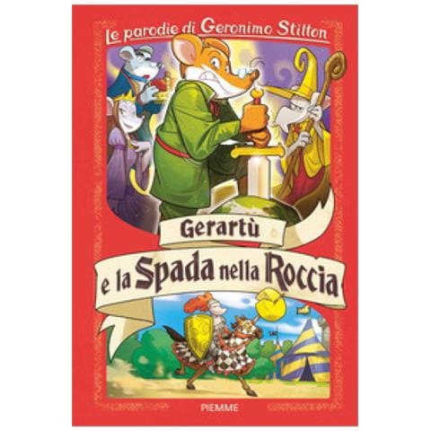 Geronimo Stilton - Gerartù E La Spada Nella Roccia. Le Parodie Di Geronimo Stilton - Foto 1