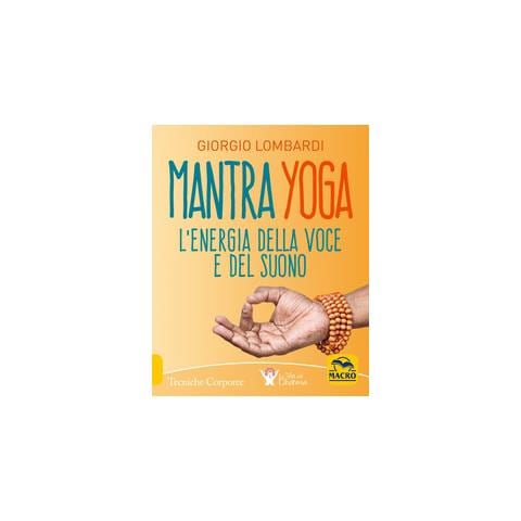 Giorgio Lombardi - Mantra yoga. L'energia della voce e del suono - Foto 1