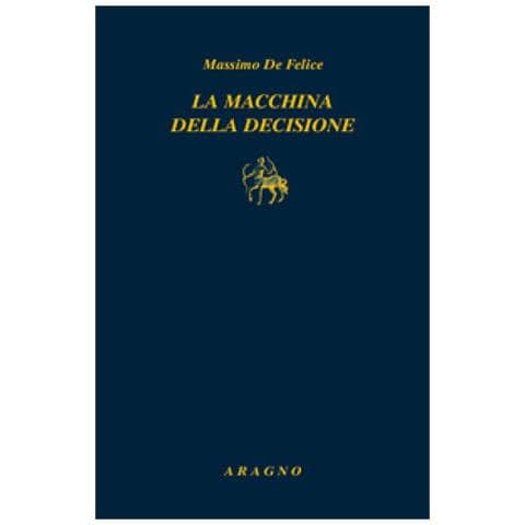 Massimo De Felice - La Macchina Della Decisione - Foto 1