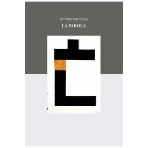 Marco Sammicheli - Ettore Sottsass. La parola. Catalogo della mostra (Milano, 20 gennaio-17 settembre 2023) Ediz. italiana e inglese - Foto 1