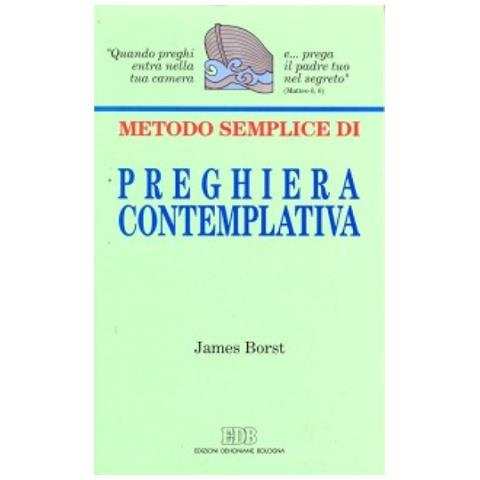 James Borst - Metodo semplice di preghiera contemplativa - Foto 2