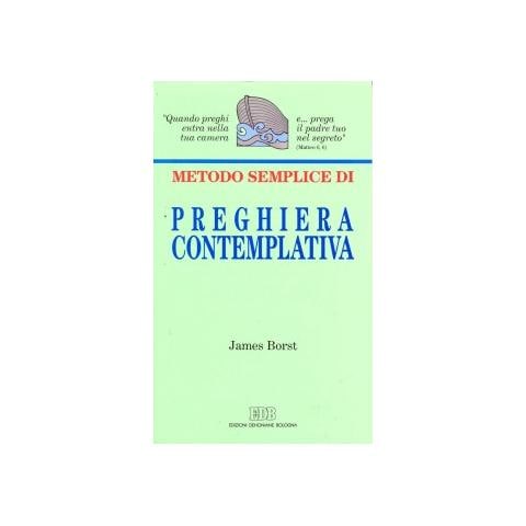 James Borst - Metodo semplice di preghiera contemplativa - Foto 1