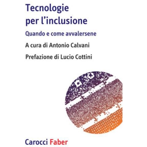 Lucio Cottini - Tecnologie per l'inclusione. Quando e come avvalersene - Foto 1