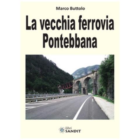 Marco Buttolo - La Vecchia Ferrovia Pontebbana - Foto 1