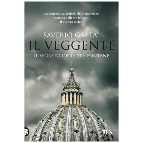 Saverio Gaeta - Il Veggente. Il Segreto Delle Tre Fontane - Foto 2