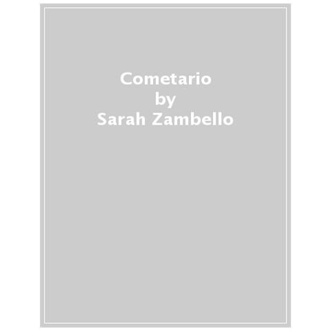 Sarah Zambello - Cometario. Catalogo delle grandi comete - Foto 1