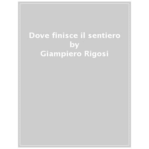 Giampiero Rigosi - Dove Finisce Il Sentiero - Foto 1