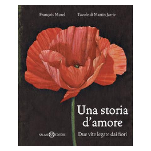 François Morel - Una storia d'amore. Due vite legate dai fiori - Foto 1