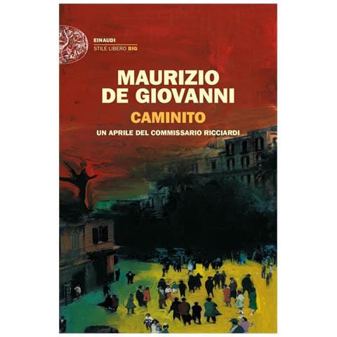 Maurizio De Giovanni - Caminito. Un Aprile Del Commissario Ricciardi - Foto 2