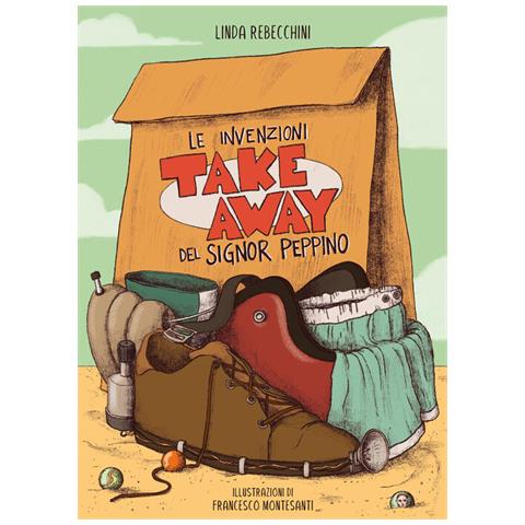 Linda Rebecchini - Le invenzioni take away del signor Peppino - Foto 1