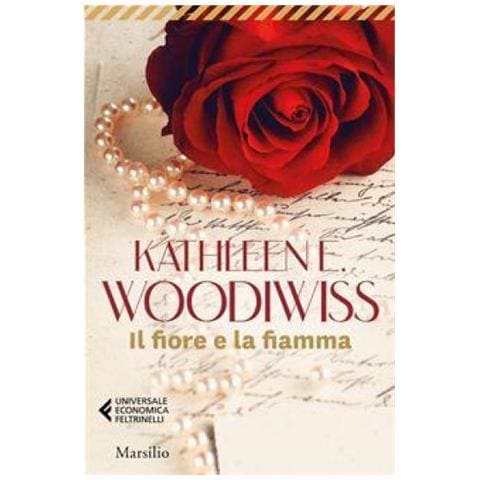 Kathleen E. Woodiwiss - Il Fiore E La Fiamma - Foto 1