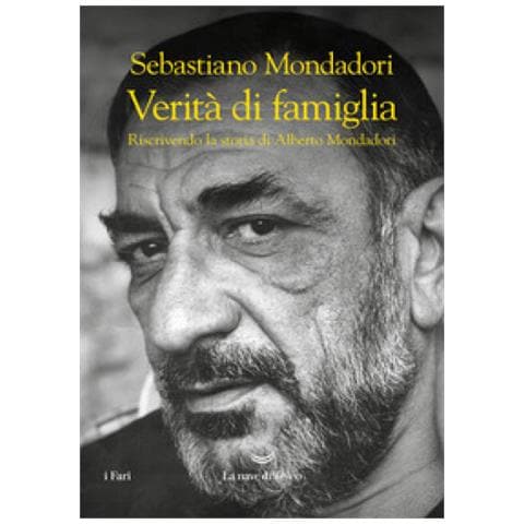 Sebastiano Mondadori - Verità Di Famiglia. Riscrivendo La Storia Di Alberto Mondadori - Foto 1