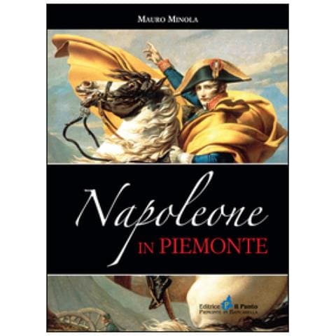 Mauro Minola - Napoleone in Piemonte - Foto 1
