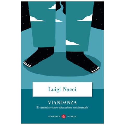 Luigi Nacci - Viandanza. Il Cammino Come Educazione Sentimentale - Foto 1