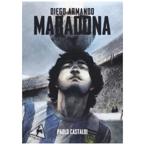 Paolo Castaldi - Diego. Una Biografia Di Diego Armando Maradona - Foto 2