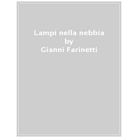 Gianni Farinetti - Lampi Nella Nebbia - Foto 1