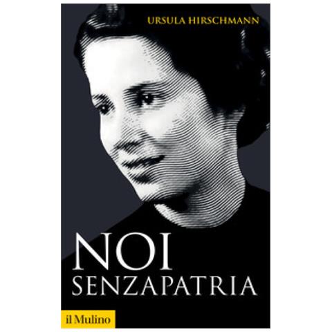 Ursula Hirschmann - Noi Senza Patria - Foto 1