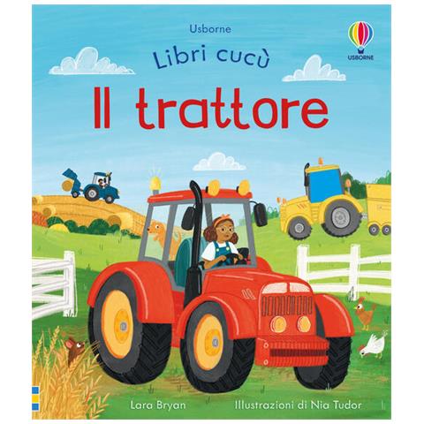 Lara Bryan - Il trattore. Ediz. illustrata - Foto 1