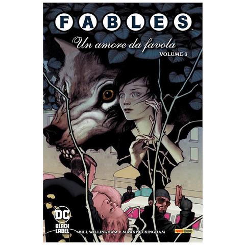 Bill Willingham - Fables. Vol. 3: Un amore da favola - Foto 1