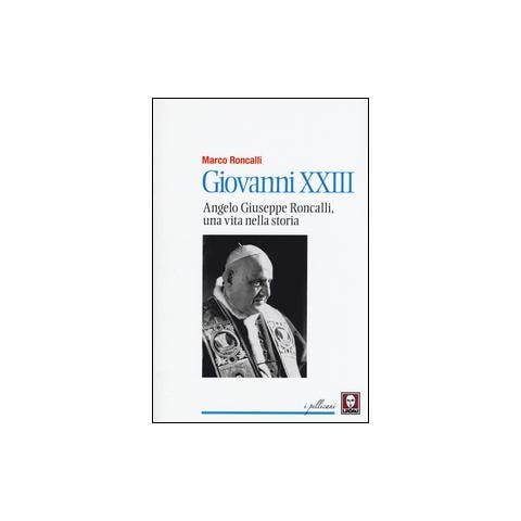 Marco Roncalli - Giovanni XXIII (Nuova Edizione)  - Foto 2