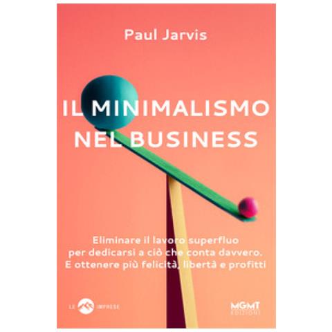 Paul Jarvis - Il Minimalismo Nel Business - Foto 2