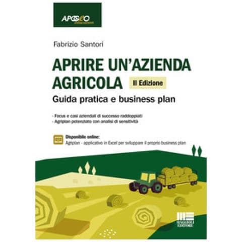 Fabrizio Santori - Aprire Un'azienda Agricola. Guida Pratica E Business Plan. Con Espansione Online - Foto 1