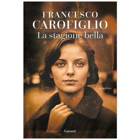 Francesco Carofiglio - La stagione bella - Foto 1