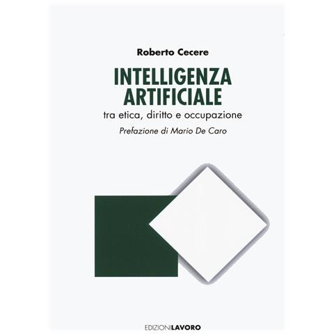 Roberto Cecere - Intelligenza artificiale tra etica, diritto e occupazione - Foto 1