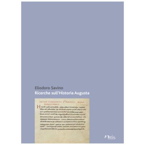 Eliodoro Savino - Ricerche sull'«Historia Augusta» - Foto 1