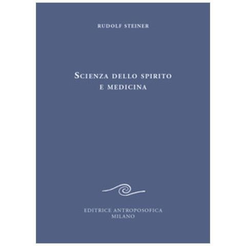 Rudolf Steiner - Scienza dello spirito e medicina - Foto 1