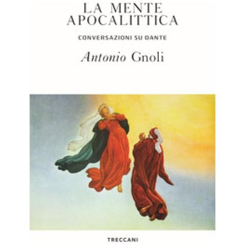 Antonio Gnoli - La Mente Apocalittica. Conversazioni Su Dante - Foto 1