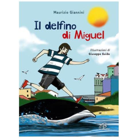 Maurizio Giannini - Il Delfino Di Miguel. Ediz. Illustrata - Foto 1