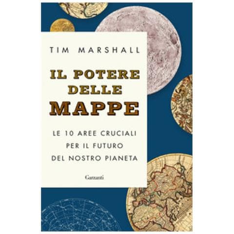 Tim Marshall - Il Potere Delle Mappe. Le 10 Aree Cruciali Per Il Futuro Del Nostro Pianeta - Foto 1