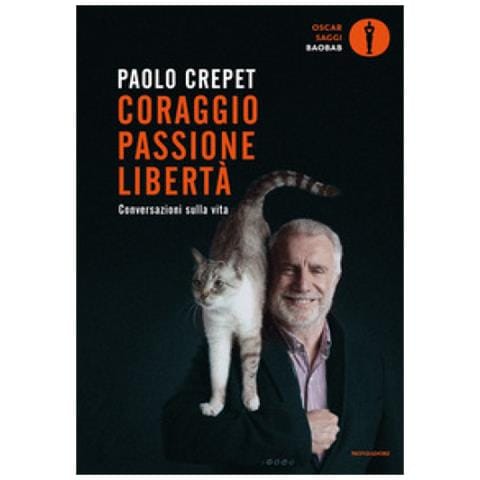Paolo Crepet - Coraggio, Passione, Libertà. Considerazioni Sulla Vita - Foto 1