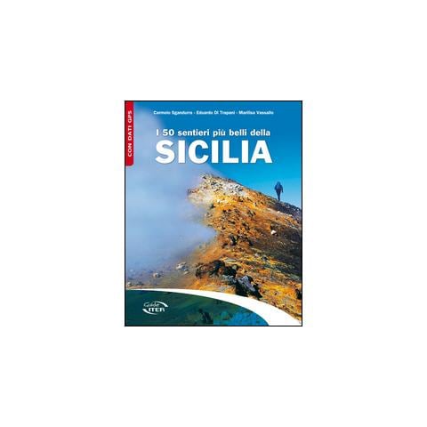 Carmelo Sgandurra - I 50 sentieri più belli della Sicilia - Foto 1