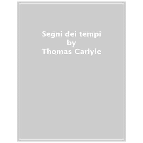 Thomas Carlyle - Segni Dei Tempi - Foto 1
