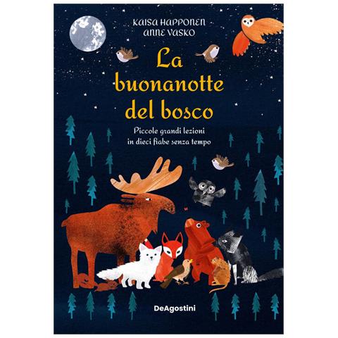 Kaisa Happonen - La buonanotte del bosco. Piccole grandi lezioni in dieci fiabe senza tempo. Ediz. a colori - Foto 1