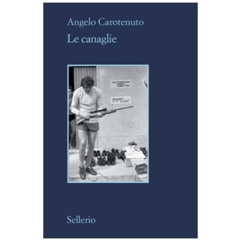 Angelo Carotenuto - Le Canaglie - Foto 1