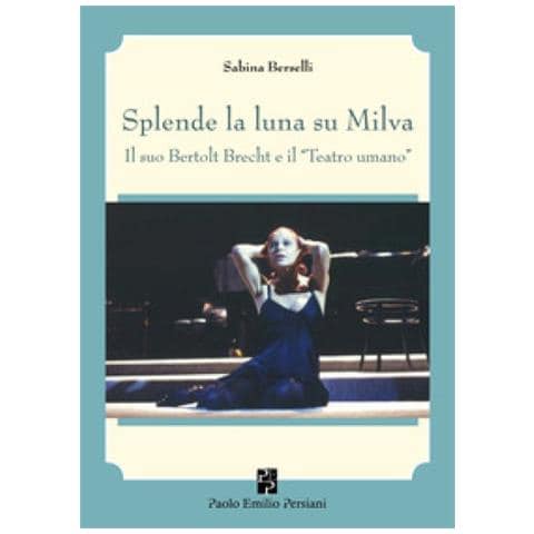 Sabina Berselli - Splende La Luna Su Milva. Con Qr-code - Foto 1