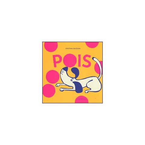 Cristina Bazzoni - Pois. Ediz. illustrata - Foto 1