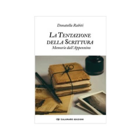 Donatella Rabiti - La Tentazione Della Scrittura. Memorie Dall'appennino - Foto 1